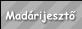 Mad�rijeszt�